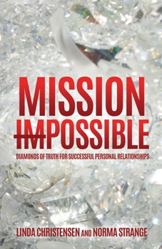 Paperback Mission ImPossible: Diamonds of Truth for Successful Personal Relationships Book