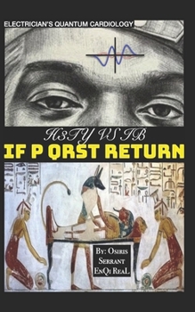 Paperback Electrician's Quantum Cardiology: H3TY vs IB: If P QRST Return Book