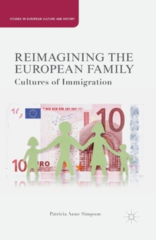 Paperback Reimagining the European Family: Cultures of Immigration Book