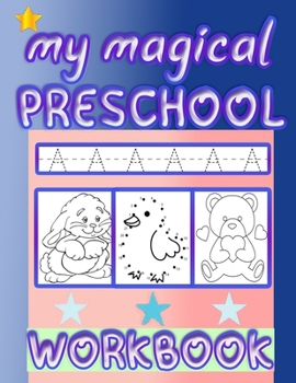 my magical preschool workbook: pratice line tracing, Word Search, Coloring for kids, Picture Puzzles, and More!
