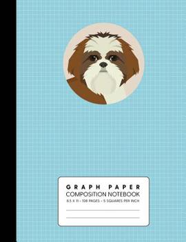 Paperback Graph Paper Composition Notebook: Shih Tzu - Quad Ruled 5 Squares Per Inch for Math & Science Book