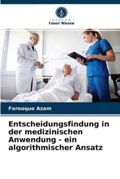 Paperback Entscheidungsfindung in der medizinischen Anwendung - ein algorithmischer Ansatz [German] Book