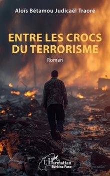 Paperback Entre les crocs du terrorisme [French] Book