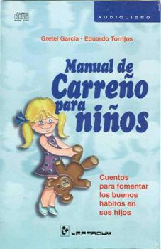 Audio CD Manual de Carreo Para Nios: Cuentos Para Fomentar los Buenos Habitos en Sus Hijos [Spanish] Book