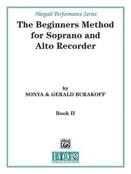 Paperback The Beginners Method for Soprano and Alto Recorder, Bk 2: Part 2 (Hargail Performance Series, Bk 2) Book