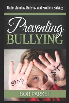 Paperback Preventing Bullying: Understanding Bullying and Problem Solving Book