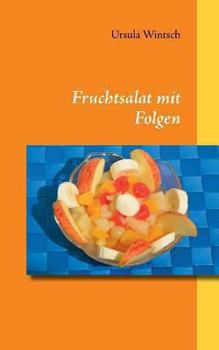 Paperback Fruchtsalat mit Folgen [German] Book