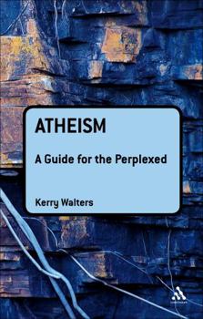 Paperback Atheism: A Guide for the Perplexed Book