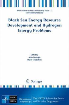 Paperback Black Sea Energy Resource Development and Hydrogen Energy Problems Book