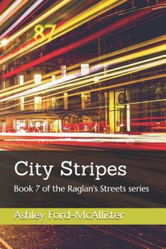 Paperback City Stripes: Book 7 of the Raglan's Streets series Book