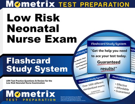 Misc. Low Risk Neonatal Nurse Exam Flashcard Study System: Lrn Test Practice Questions and Review for the Low Risk Neonatal Nurse Examination Book