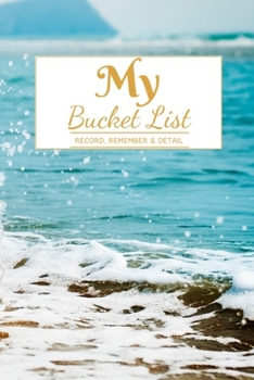Paperback My Bucket List: A Creative and Inspirational Journal for Ideas and Adventures - 6'' x 9 '' 90 Pages Book