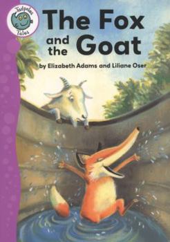 Paperback The Fox and the Goat. Retold by Elizabeth Adams Book