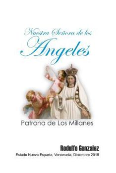 Nuestra Señora de los Angeles: Patrona de Los Millanes