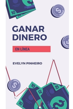 Paperback Ganar dinero en línea [Spanish] Book