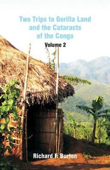Two Trips to Gorilla Land and the Cataracts of the Congo - Volume 2