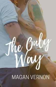The Only Way: The Only Series #4 - Book #4 of the Only
