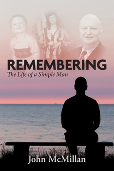 Paperback Remembering: The Life of a Simple Man Book