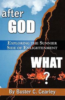 Paperback After God what?: Exploring the Sunnier Side of Enlightenment Book