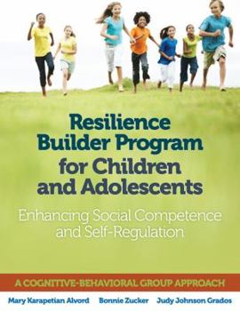 Paperback Resilience Builder Program for Children and Adolescents: Enhancing Social Competence and Self-Regulation Book