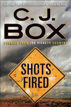 Hardcover Shots Fired: Stories from Joe Pickett Country Book