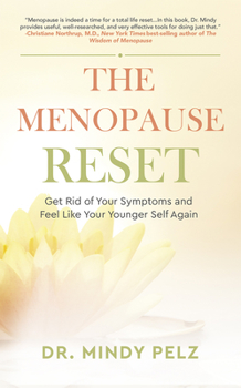 Paperback The Menopause Reset: Get Rid of Your Symptoms and Feel Like Your Younger Self Again Book
