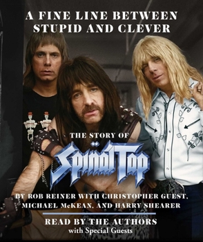 Audio CD A Fine Line Between Stupid and Clever: The Story of Spinal Tap Book