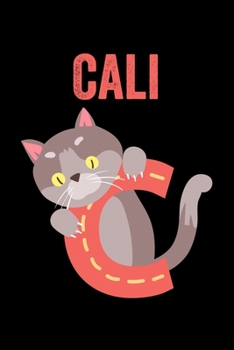 Cali: Journal (Diary, Notebook) Personalized Custom Name Cute Alphabet Cat Birthday Gift for Girls