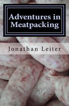 Paperback Adventures in Meatpacking: A Memoir Book