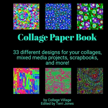 Paperback Collage Paper Book: 33 different designs for your collages, mixed media projects, scrapbooks, and more! Book