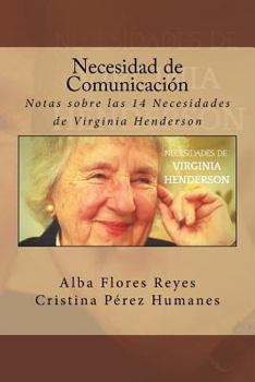 Paperback Necesidad de Comunicacion: Notas sobre las 14 Necesidades de Virginia Henderson [Spanish] Book