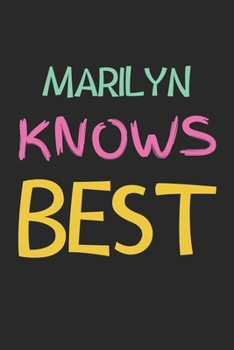 Marilyn Knows Best: Lined Journal, 120 Pages, 6 x 9, Marilyn Personalized Name Notebook Gift Idea, Black Matte Finish (Marilyn Knows Best Journal)