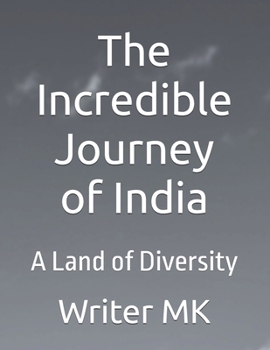 Paperback The Incredible Journey of India: A Land of Diversity Book