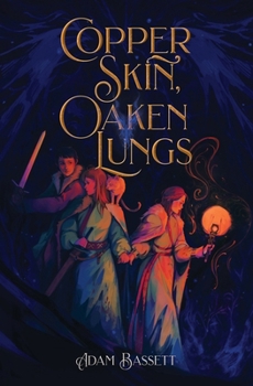 Copper Skin, Oaken Lungs (Copper & Ash) - Book #1 of the Copper & Ash
