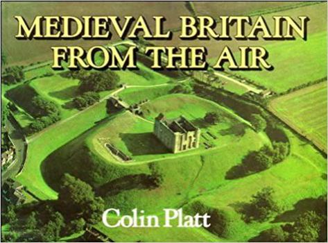Hardcover Medieval Britain From The Air Book