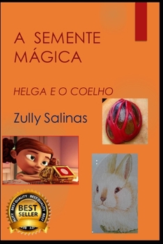 Paperback La Semente Mágica: Helga E O Coelho [Portuguese] Book