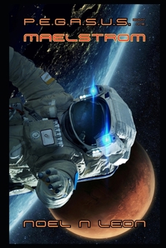 Paperback PEGASUS Maelstrom: P.E.G.A.S.U.S. Maelstrom Book