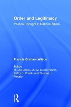 Hardcover Order and Legitimacy: Political Thought in National Spain Book