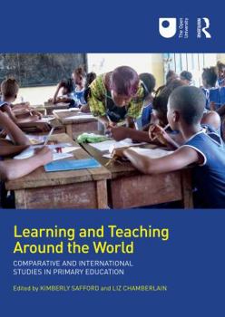 Hardcover Learning and Teaching Around the World: Comparative and International Studies in Primary Education Book
