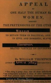 Appeal of One Half of the Human Race, Women, Against the Pretensions of the Other Half, Men, to Retain Them in Political, and Hence in Civil and Domestic, Slavery