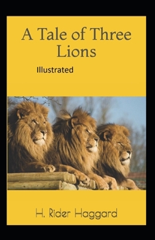 Paperback A Tale of Three Lions Illustrated Book