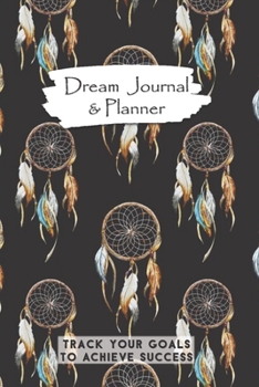 Paperback Dream Journal & Planner Track Your Goals To Achieve Success: Black Feathered Dream Catcher Vision Board Notebook Book