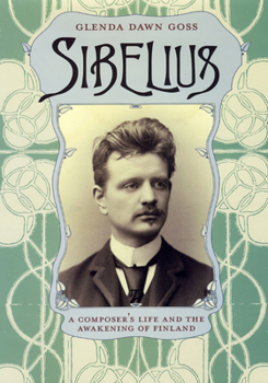 Hardcover Sibelius: A Composer's Life and the Awakening of Finland Book