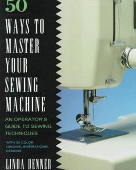 Paperback 50 Ways to Master Your Sewing Machine Book