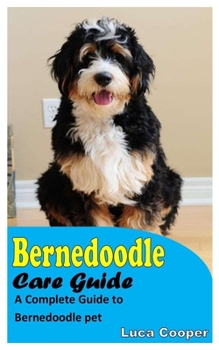 Paperback Bernedoodle Care Guide: A Complete Guide to Bernedoodle Pet Book