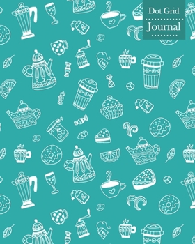 Paperback Dot Grid Journal: Notebook Planner with Tea Themed Cover Design Book