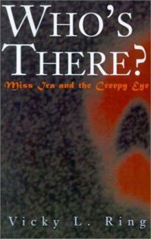 Paperback Who's There? Miss IRA and the Creepy Eye Book