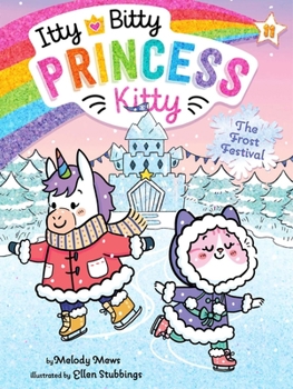 The Frost Festival - Book #11 of the Itty Bitty Princess Kitty
