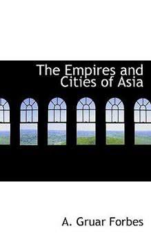 Paperback The Empires and Cities of Asia Book