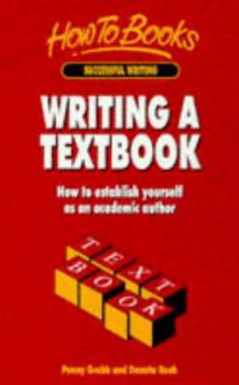 Paperback Writing a Textbook: How to establish yourself as an academic author Book
